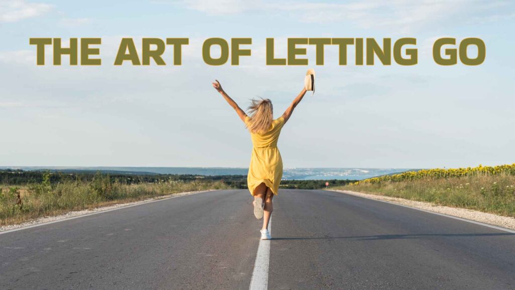 चिंता को छोड़ने की कला | Art Of Letting Go | जिंदगी कैसे बदलें | खुद से प्यार करो | Motivational Talk