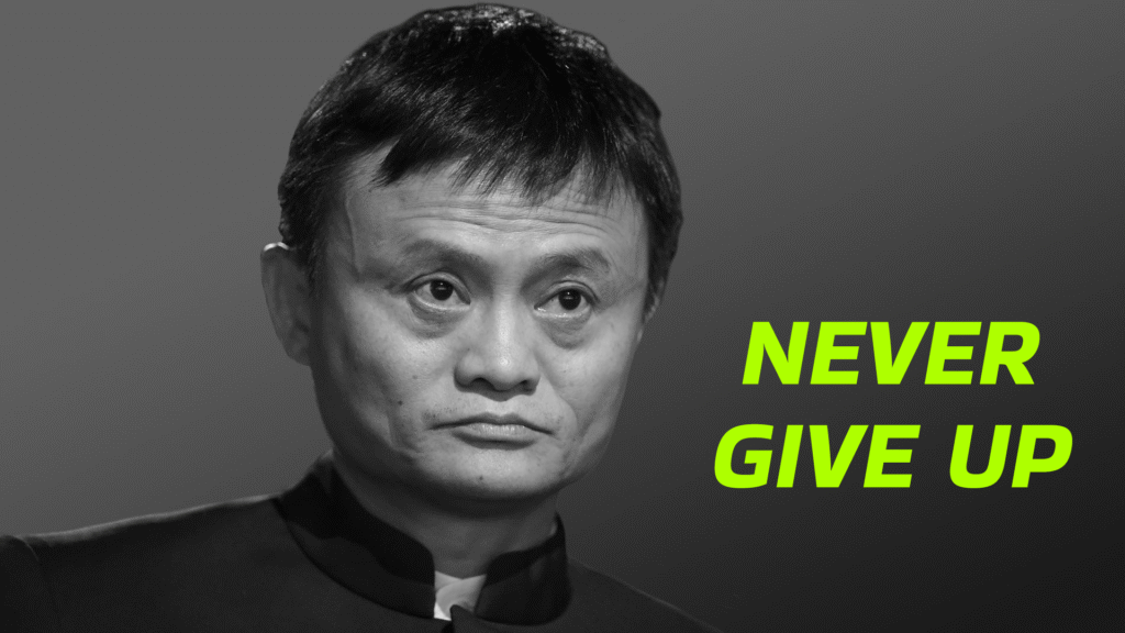 Never give up | Jack Ma Motivational Thought